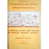 A Critical Study And Edition Of Ddravya Bhasya Bhavah