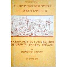 A Critical Study And Edition Of Ddravya Bhasya Bhavah