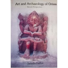 Art And Archaeology Of Orissa