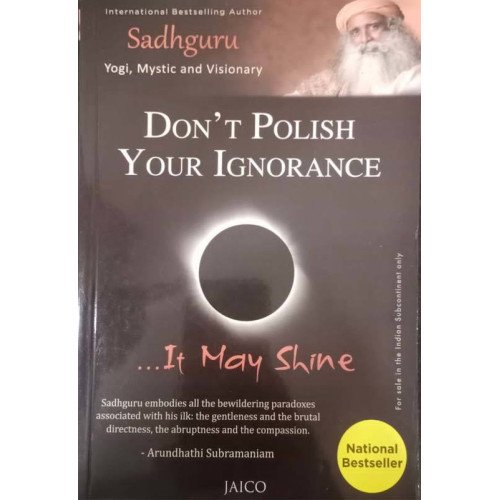 Dont Polish Your Ignorance