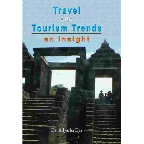 Travel And Tourism Trends: an Insight