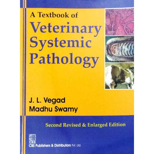 A Textbook of Veterinary Systemic Pathology,2e by J.L.Vegad